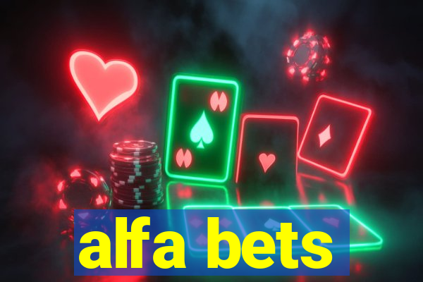 alfa bets